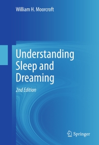 Cover image: Understanding Sleep and Dreaming 2nd edition 9781461464662