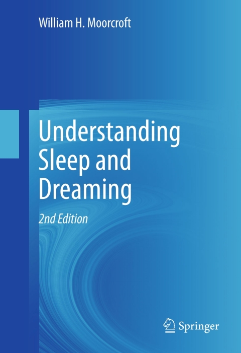 Understanding Sleep and Dreaming, 2nd Edition - FULL INSTANT DOWNLOAD | PDF DOCX EPUB