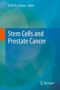 Cover image: Stem Cells and Prostate Cancer 9781461464976