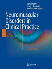 Cover image: Neuromuscular Disorders in Clinical Practice 2nd edition 9781461465669