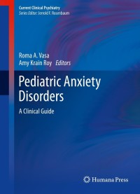 Cover image: Pediatric Anxiety Disorders 9781461465980