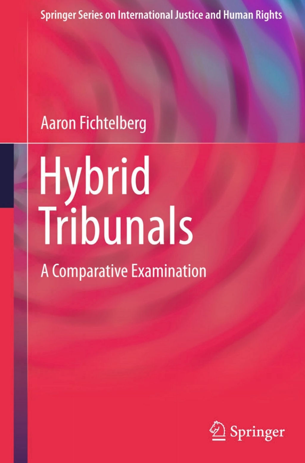 Hybrid Tribunals A Comparative Examination