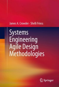 Cover image: Systems Engineering Agile Design Methodologies 9781461466628