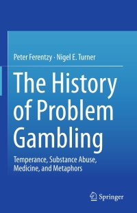 Cover image: The History of Problem Gambling 9781461466987