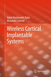 表紙画像: Wireless Cortical Implantable Systems 9781461467014