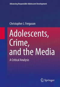 Titelbild: Adolescents, Crime, and the Media 9781461467403