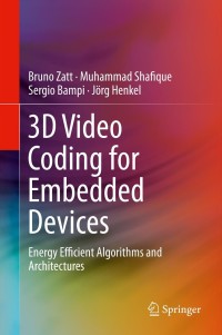 Immagine di copertina: 3D Video Coding for Embedded Devices 9781461467588