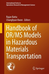 Imagen de portada: Handbook of OR/MS Models in Hazardous Materials Transportation 9781461467939