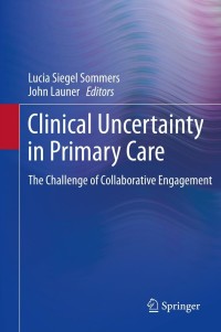 Cover image: Clinical Uncertainty in Primary Care 9781461468110