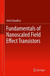 Omslagafbeelding: Fundamentals of Nanoscaled Field Effect Transistors 9781461468219