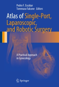 Cover image: Atlas of Single-Port, Laparoscopic, and Robotic Surgery 9781461468394