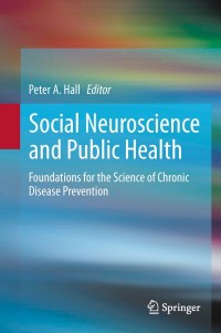 Cover image: Social Neuroscience and Public Health 9781461468516