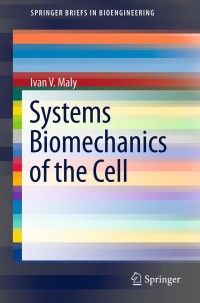 Omslagafbeelding: Systems Biomechanics of the Cell 9781461468820