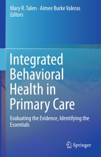 Cover image: Integrated Behavioral Health in Primary Care 9781461468882