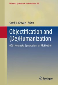 Cover image: Objectification and (De)Humanization 9781461469582