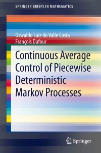 Imagen de portada: Continuous Average Control of Piecewise Deterministic Markov Processes 9781461469827