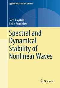Cover image: Spectral and Dynamical Stability of Nonlinear Waves 9781461469940