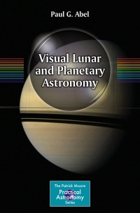 صورة الغلاف: Visual Lunar and Planetary Astronomy 9781461470182