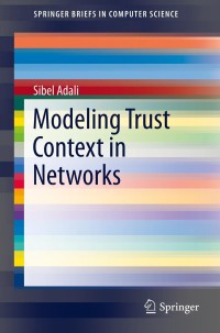 Cover image: Modeling Trust Context in Networks 9781461470304