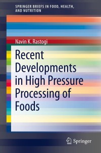 Cover image: Recent Developments in High Pressure Processing of Foods 9781461470540