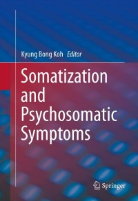 Titelbild: Somatization and Psychosomatic Symptoms 9781461471189