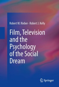 Imagen de portada: Film, Television and the Psychology of the Social Dream 9781461471745