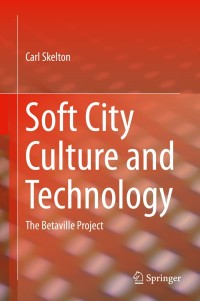 صورة الغلاف: Soft City Culture and Technology 9781461472506