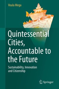 صورة الغلاف: Quintessential Cities, Accountable to the Future 9781461473473