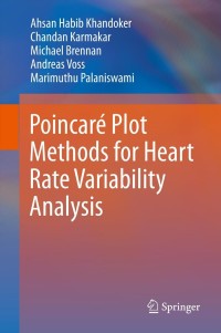 Cover image: Poincaré Plot Methods for Heart Rate Variability Analysis 9781461473749