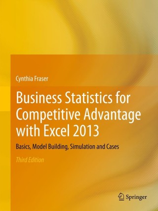 Cover image: Business Statistics for Competitive Advantage with Excel 2013 3rd edition 9781461473800