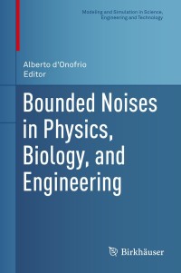 Cover image: Bounded Noises in Physics, Biology, and Engineering 9781461473848