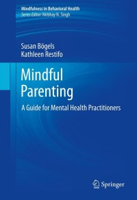 Cover image: Mindful Parenting 9781461474050