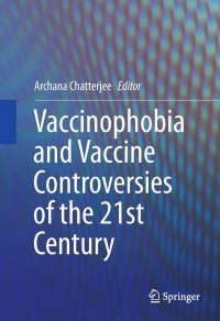 Titelbild: Vaccinophobia and Vaccine Controversies of the 21st Century 9781461474371