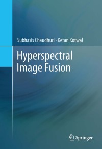 Cover image: Hyperspectral Image Fusion 9781461474692