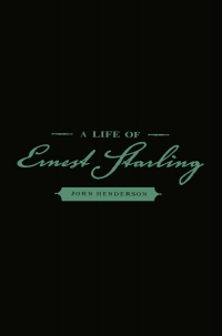 Omslagafbeelding: A Life of Ernest Starling 9781461475262