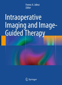 صورة الغلاف: Intraoperative Imaging and Image-Guided Therapy 9781461476566