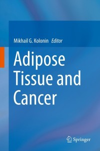 Cover image: Adipose Tissue and Cancer 9781461476597
