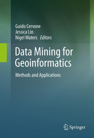 Cover image: Data Mining for Geoinformatics 9781461476689
