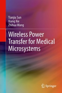 Cover image: Wireless Power Transfer for Medical Microsystems 9781461477013