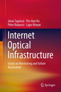 Titelbild: Internet Optical Infrastructure 9781461477372