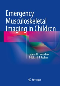 Imagen de portada: Emergency Musculoskeletal Imaging in Children 9781461477464