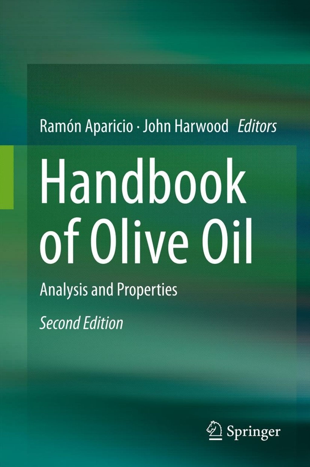 Handbook of Olive Oil Analysis and Properties 2nd Edition
