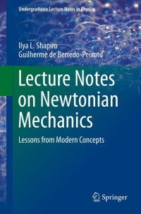 Cover image: Lecture Notes on Newtonian Mechanics 9781461478249