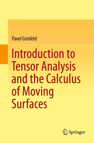 表紙画像: Introduction to Tensor Analysis and the Calculus of Moving Surfaces 9781461478669