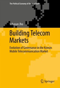 صورة الغلاف: Building Telecom Markets 9781461478874