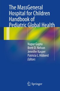 Omslagafbeelding: The MassGeneral Hospital for Children Handbook of Pediatric Global Health 9781461479178