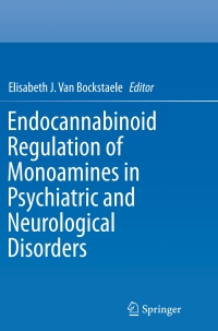 Imagen de portada: Endocannabinoid Regulation of Monoamines in Psychiatric and Neurological Disorders 9781461479390