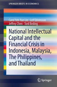 Cover image: National Intellectual Capital and the Financial Crisis in Indonesia, Malaysia, The Philippines, and Thailand 9781461479420