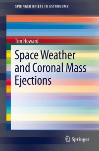 Cover image: Space Weather and Coronal Mass Ejections 9781461479741