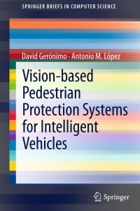 Cover image: Vision-based Pedestrian Protection Systems for Intelligent Vehicles 9781461479864